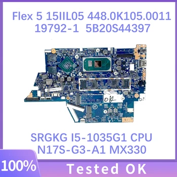 Для Lenovo IdeaPad Flex 5 15IIL05 Материнская плата ноутбука 448.0K105.0011 19792-1 W/SRGKG I5-1035G1 процессор N17S-G3-A1 MX330 8G 100% Протестировано