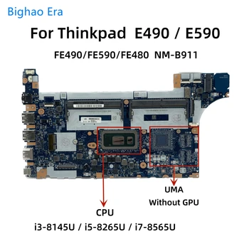 NM-B911 Для Lenovo Thinkpad E490 E590 Материнская плата ноутбука с процессором i3-8145U i5-8265U i7-8565U UMA DDR4 02DL807 5B20V81840