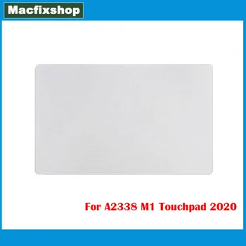 Оригинальная Сенсорная панель A2338 Trackpad 2020 Года выпуска Для Macbook Pro 13,3 