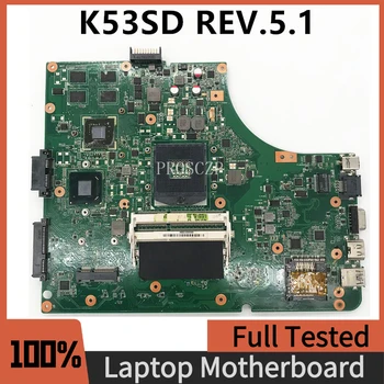 Бесплатная Доставка, Высококачественная материнская плата Для ASUS K53SD REV.5.1, материнская плата для ноутбука GT610M 2 ГБ, 100% Полностью рабочая