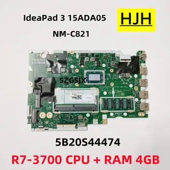 NM-C821 Для Lenovo IdeaPad 3 15ADA05 Материнская плата ноутбука Ryzen 7 3700U 4 ГБ оперативной памяти 100% Тест 5B20S44474