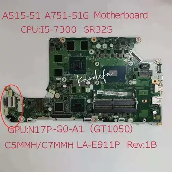 Материнская плата A515-51 A715-71G для ноутбука Acer A515-51G Процессор: i5-7300HQ Графический процессор: GTX1050 4G DDR4 C5MMH/C7MMH LA-E911P