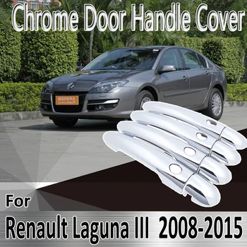 Для Renault Laguna III X91 2008 ~ 2015, наклейки для укладки, украшения, Хромированная дверная ручка, краска, ремонт автомобильных Аксессуаров