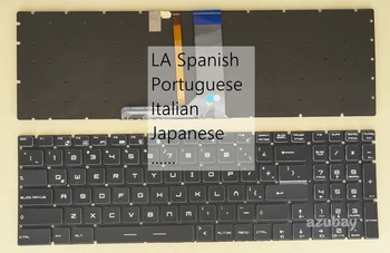 LA Испанская Португальская Итальянская Японская клавиатура для MSI MS-16H4 MS-16H5 MS-16H7 MS-16H8 MS-16J1 MS-16J2 MS-16J4 MS-16J5 с RGB подсветкой